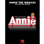 Hal Leonard Charles Strouse        Annie the Musical - 2012 Revival Edition - Piano / Vocal / Guitar
