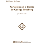 E B Marks Bolcom   Variations on a Theme by George Rochberg for Piano Solo