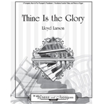 Lorenz Handel Larson, L  Thine Is the Glory - Brass Quintet & Piano or Organ