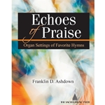 SacredMusicPres  Ashdown F  Echoes of Praise - Organ 3 staff