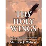 Lorenz  Walicke M  Thy Holy Wings - Festive and Expressive Hymn Settings - Organ 3 staff