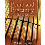 Lorenz  Ringham W  Pomp and Pageantry
 - Festive Music for Celebration - Organ 3 staff