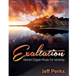 Lorenz  Perks J  Exaltation
 - Vibrant Organ Music for Worship - Organ 3 staff