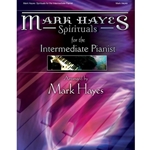 Lorenz  Hayes M  Mark Hayes - Spirituals for the Intermediate Pianist