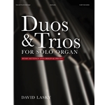 Duos and Trios for Solo Organ
