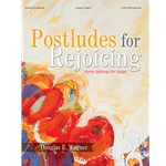 Postludes for Rejoicing - Organ