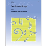 Ten Sacred Songs - Flute Solo with Piano AccompanimentFlute Solo with Piano Accompaniment