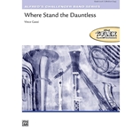 Alfred Gassi V   Where Stand the Dauntless (Flex Band) - Concert Band