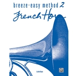 Alfred Kinyon   Breeze Easy Method Book 2 - French Horn