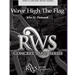 Wave High the Flag - Concert Band