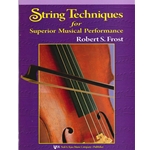 Kjos Frost R                String Techniques for Superior Musical Performance - Cello