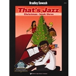 Kjos Sowash   That's Jazz - Christmas - Book 3