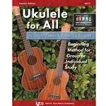 Kjos Peters / Bogart   Ukulele for All - Teacher Edition