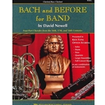 Kjos Newell D   Bach And Before For Band - Clarinet / Bass Clarinet