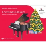 Kjos  Bastien | Bastien  Bastien New Traditions - Christmas Classics Primer B