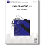 Eagles Among Us - Band | Orchestra