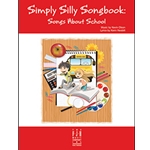 FJH Olson/Nesbitt        Kevin Olson/Kenn Nes  Simply Silly Songbook: Songs About School