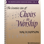Creative Use of Choirs in Worship