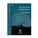 Carl Fischer Balent A               Arizona Celebration - Concert Band