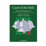 Carl Fischer Leontovich/Wilhousky Clark L  Carol of the Bells Compatible for Alto or Baritone Saxophone Trio