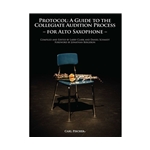 Protocol: Guide To Collegiate Audition Process for Alto Saxophone