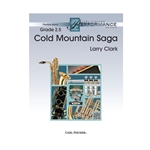 Carl Fischer Clark L                Cold Mountain Saga (Flex Band) - Concert Band