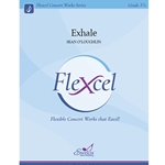 Excelcia O'Loughlin S   Exhale (Flexcel) - Concert Band