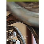 Wingert Jones Gilroy G   Defenders of the Wall - Concert Band