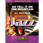 Barnhouse  Clark P  Go Tell It On The Mountain - Jazz Ensemble