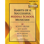 GIA Rush/Scott/Wilkinson Wilder  Habits of a Successful Middle School Musician - Baritone TC