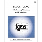 Kjos Yurko B   Ankrovag Fanfare (Jack Stamp Suite Movement 1) - Concert Band