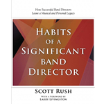 GIA Rush S   Habits of a Significant Band Director - Text