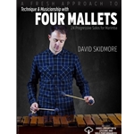 Wessels Skidmore D   Fresh Approach to Technique & Musicianship with Four Mallets - Mallet