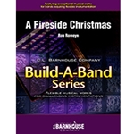 Barnhouse Romeyn R   Fireside Christmas (Build-A-Band) - Concert Band