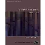 E C Schirmer Conte D   Chorale and Gigue for Organ Solo