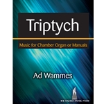 SacredMusicPres Wammes A   Triptych - Music for Chamber Organ or Manuals