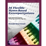 MorningStar Rotermund   36 Flexible Hymn Based Extemporizations - Organ