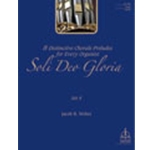 Concordia  Weber  Soli Deo Gloria Set 4 - 8 Distinctive Chorale Preludes for Every Organist