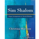 SacredMusicPres  Harmon  Sim Shalom - Organ Arrangements of Jewish Melodies