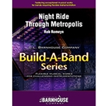 Barnhouse  Romeyn R  Night Ride Through Metropolis (Build-A-Band) - Concert Band