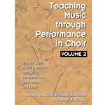 Teaching Music through Performance in Choir - Volume 2