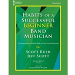 GIA Rush / Scott   Habits of a Successful Beginner Band Musician - Trumpet