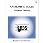 Kjos O'Toole A   Electrons Dancing - Concert Band