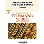 Barnhouse Neeck L   Where No Band Has Gone Before - Concert Band