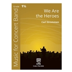 Carl Fischer Strommen C   We Are the Heroes - Concert Band