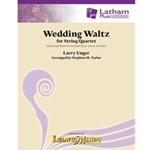 Latham Unger L Taylor T  Wedding Waltz for String Quartet