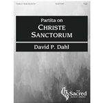 SacredMusicPres  Dahl D  Partita on "Christe Sanctorum"