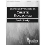 SacredMusicPres  Lasky D  Chorale and Variations on "Christe Sanctorum"