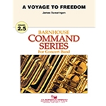 A Voyage to Freedom - Concert Band