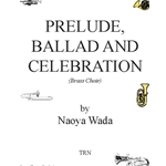Prelude, Ballad and Celebration - Brass Choir